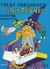 Velký obrázkový Walt Disney slovník německo-český