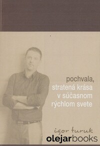 Pochvala, stratená krása v súčasnom svete