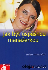Jak být úspěšnou manažerkou