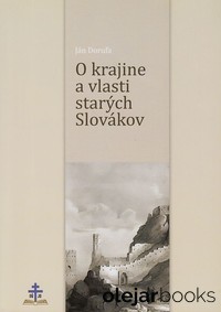 O krajine a vlasti starých Slovákov 