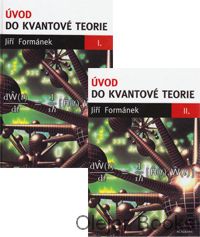 Úvod do kvantové teorie I. + II.