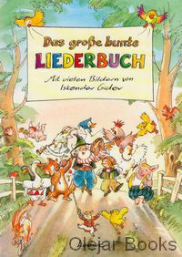 Das grosse bunte Liederbuch