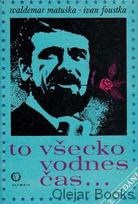 To všecko vodnes čas