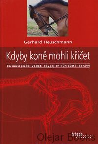 Kdyby koně mohli křičet