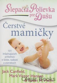 Slepačia polievka pre dušu - Čerstvé mamičky