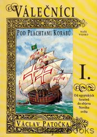 Válečníci pod plachtami korábů I.