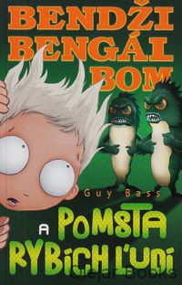 Bendži Bengál Bom a Pomsta rybích ľudí