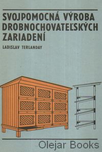 Svojpomocná výroba drobnochovateľských zariadení