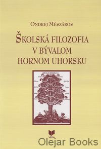 Školská filozofia v bývalom Hornom Uhorsku