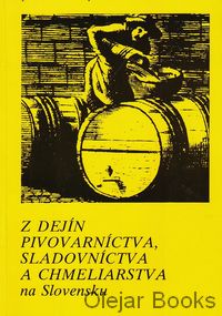Z dejín pivovarníctva, sladovníctva a chmeliarstva na Slovensku