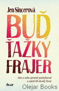 Buď ťažký frajer