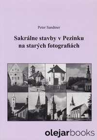 Sakrálne stavby v Pezinku na starých fotografiách