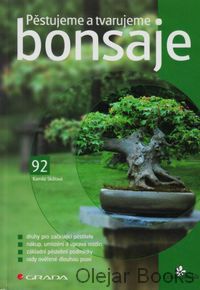 Pěstujeme a tvarujeme bonsaje