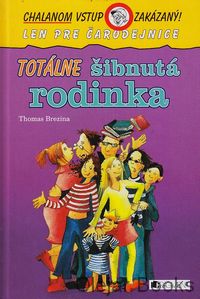 Totálne šibnutá rodinka
