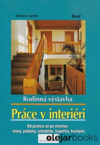 Rodinná výstavba: Práce v interiéri