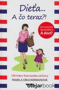 Dieťa...A čo teraz?