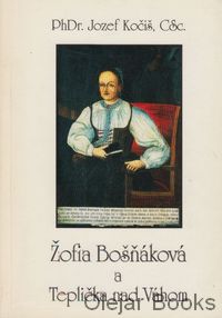 Žofia Bosňáková a Teplička nad Váhom
