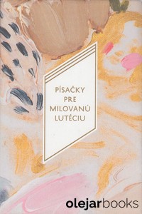 Písačky pre milovanú Lutéciu 