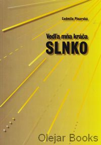 Vedľa mňa kráča slnko