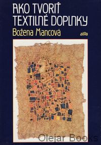 Ako tvoriť textilné doplnky