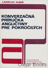 Konverzačná príručka angličtiny pre pokročilých