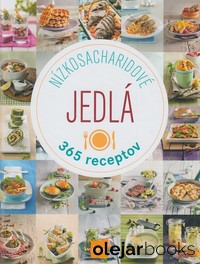 Nízkosacharidové jedlá - 365 receptov