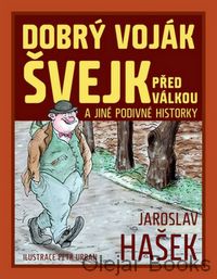 Dobrý voják Švejk před válkou