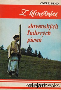 Z klenotnice slovenských ľudových piesní