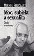 Moc, subjekt a sexualita