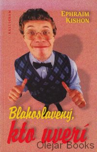 Blahoslavený, kto uverí