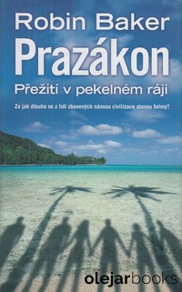 Prazákon přežití v pekelném ráji 