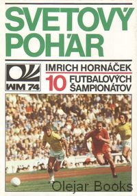 Svetový pohár, 10 futbalových šampionátov