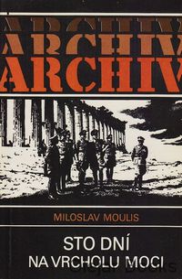 Sto dní na vrcholu moci