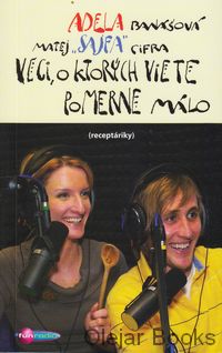 Veci, o ktorých viete pomerne málo