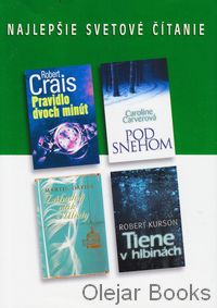 Pravidlo dvoch minút; Záhadný vták z Uliety; Pod snehom; Tiene v hlbinách