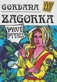 Gordana XXIII.: Prví pytači