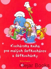Kuchárska kniha pre malých šéfkuchárov a šéfkuchárky