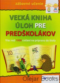 Veľká kniha úloh pre predškolákov
