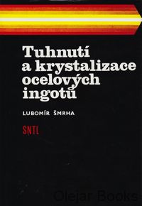 Tuhnutí a krystalizace ocelových ingotů