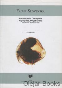 Fauna Slovenska III.: Anomopoda, Ctenopoda, Haplopoda, Onychopoda