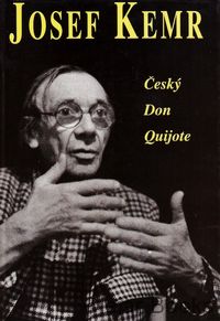 Josef Kemr: Český Don Quijote