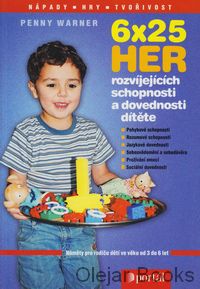 6x25 her rozvíjejících schopnosti a dovednosti dítěte