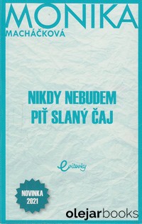 Nikdy nebudem piť slaný čaj 