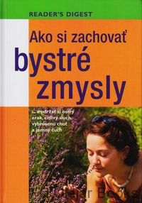 Ako si zachovať bystré zmysly