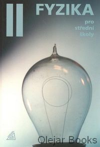 Fyzika pro střední školy 2. díl