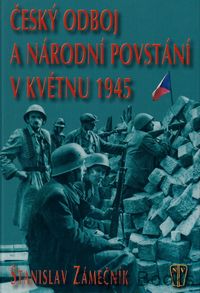 Český odboj a národní povstání v květnu 1945