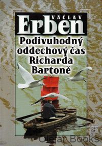 Podivuhodný oddechový čas Richarda Bartoně