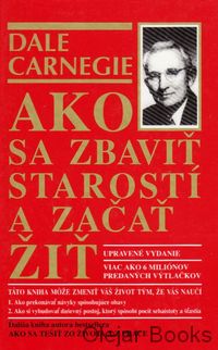 Ako sa zbaviť starostí a začať žiť
