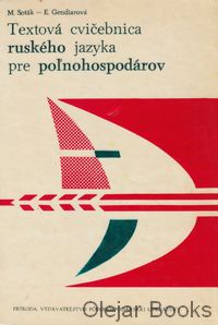 Textová cvičebnica ruského jazyka pre poľnohospodárov