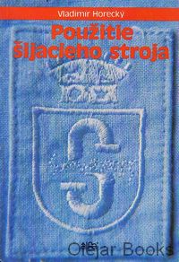 Použitie šijacieho stroja